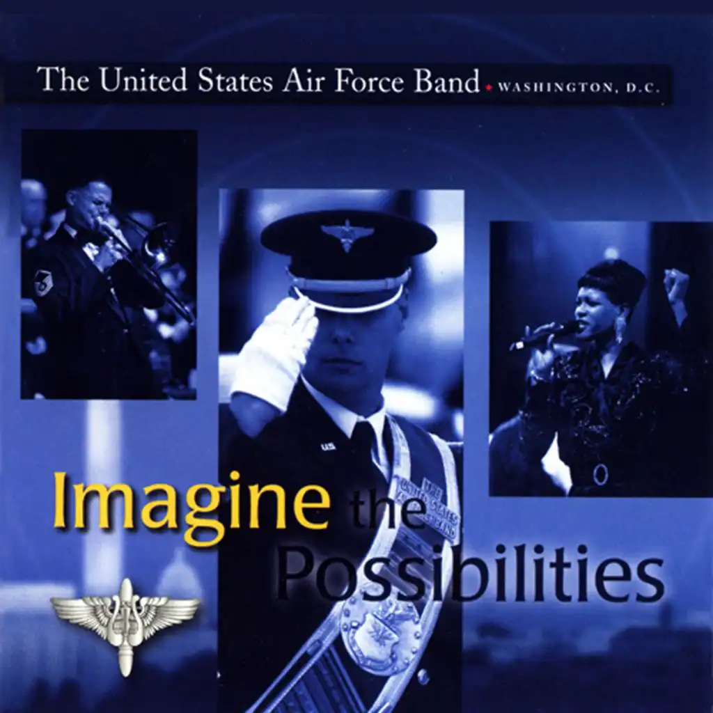 United States Air Force Band: Imagine the Possibilities