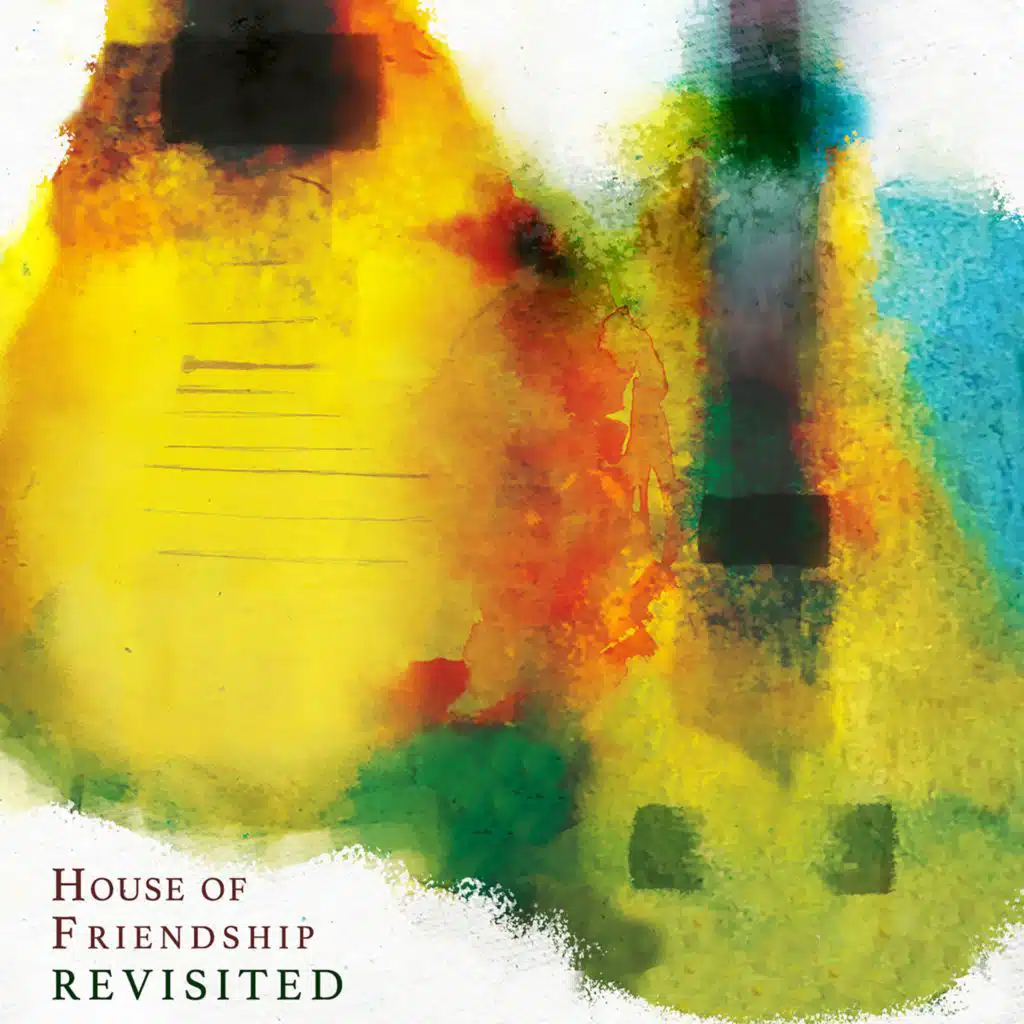 House of Friendship Revisited (Live)