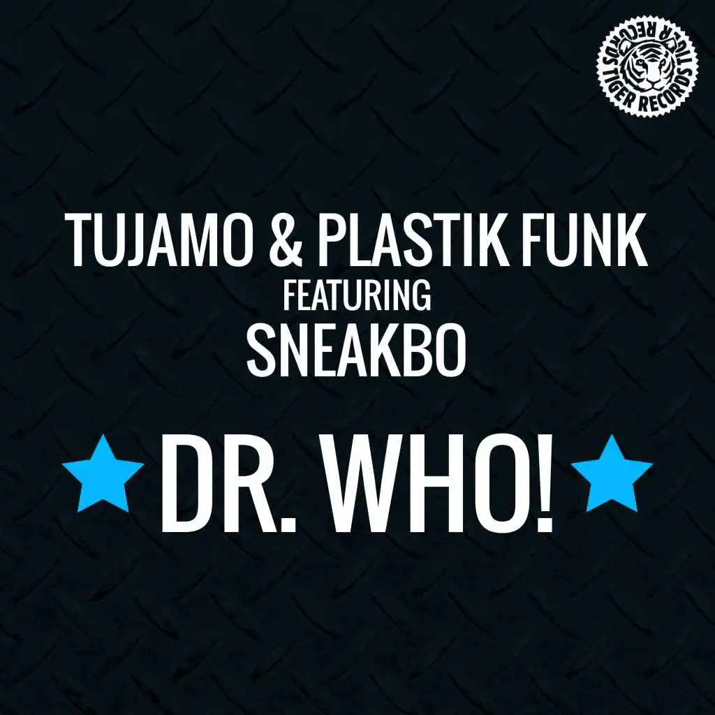 Dr. Who! (UK Radio Edit) [feat. Sneakbo]