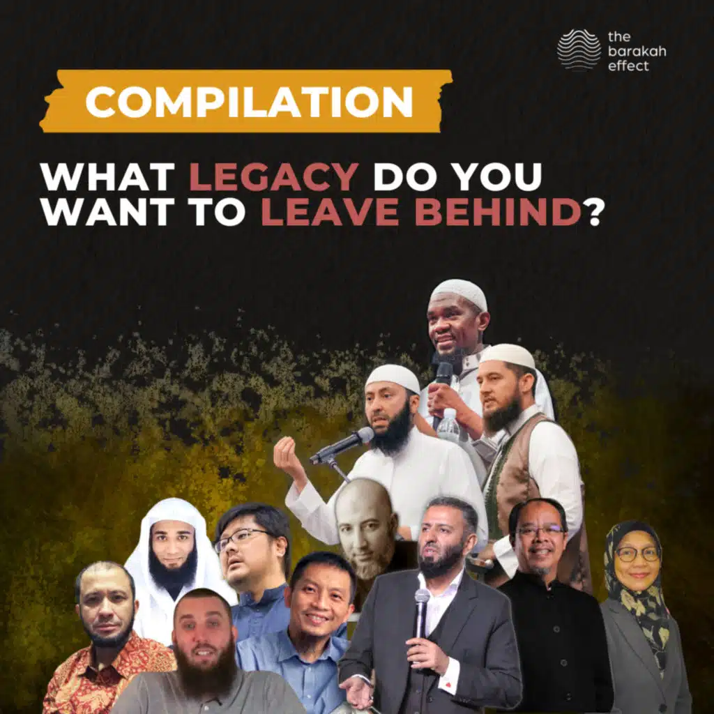 Compilation: What Legacy Do You Want To Leave Behind?