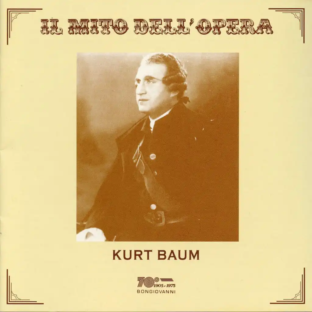 Il mito dell'opera: Kurt Baum