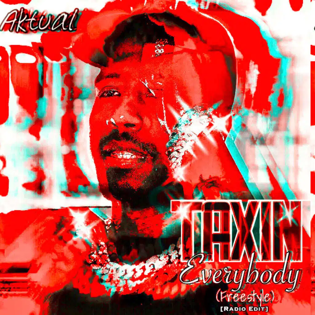 Taxin Everybody (Freestyle) [Radio Edit]