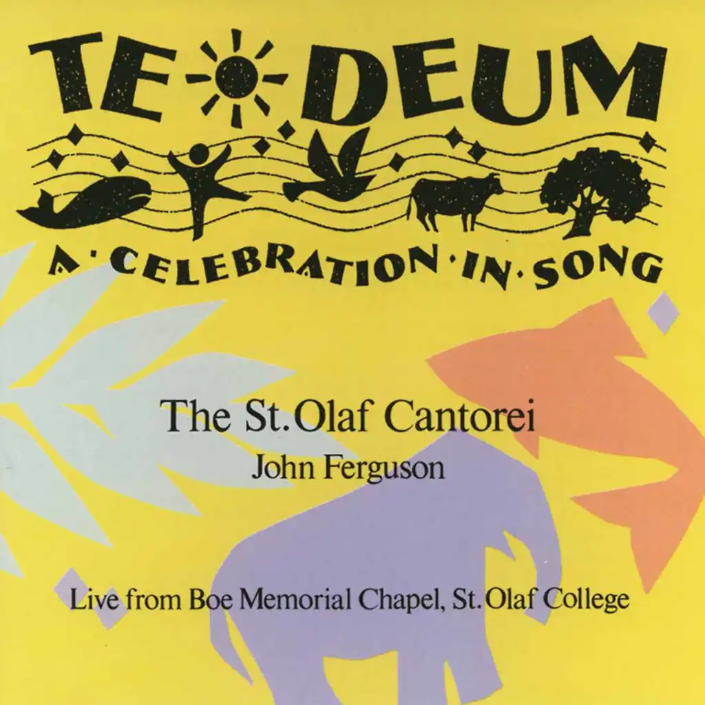 Te Deum: A Celebration in Song (Live from Boe Memorial Chapel, St. Olaf College)