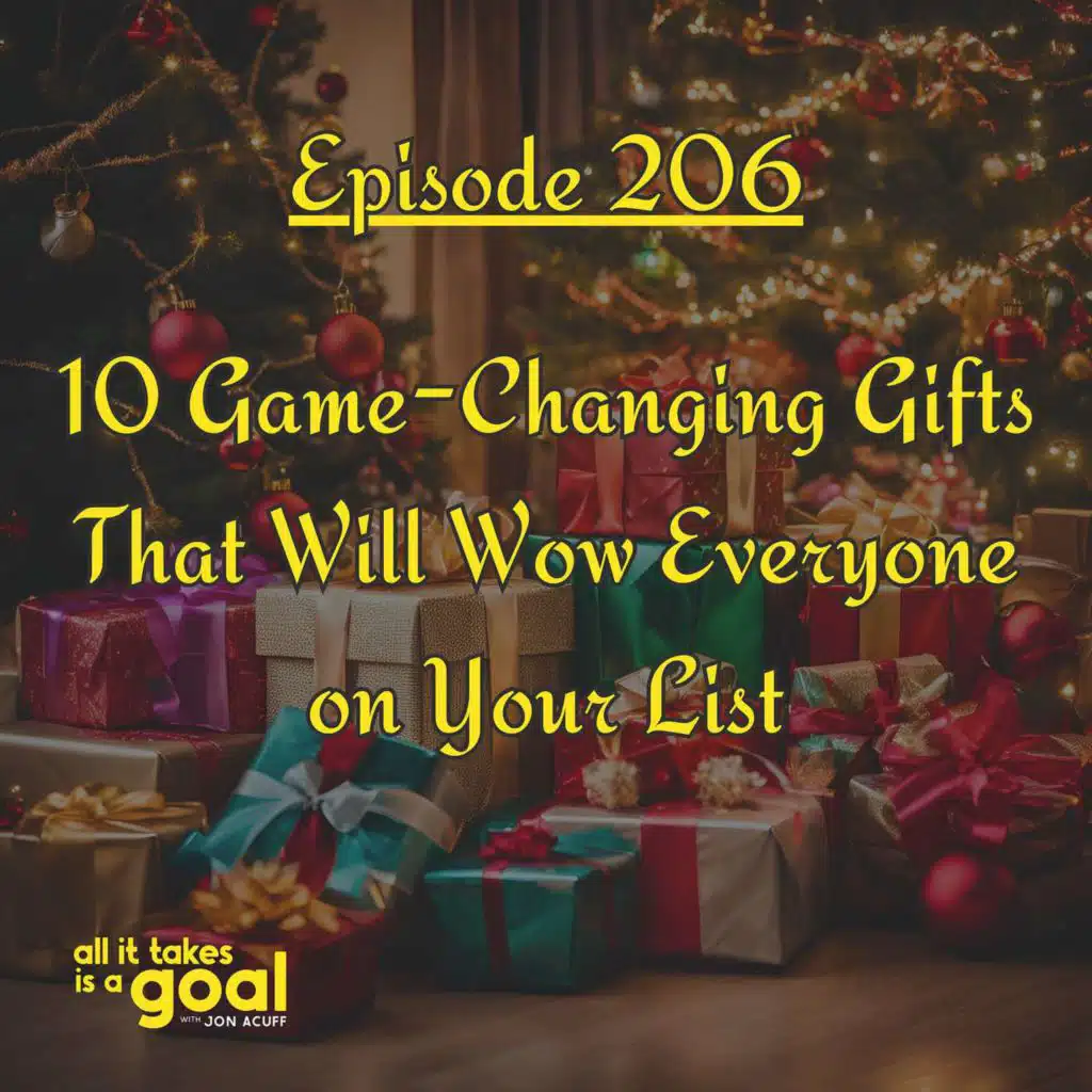 ATG 206: 10 Game-Changing Gifts That Will Wow Everyone on Your List