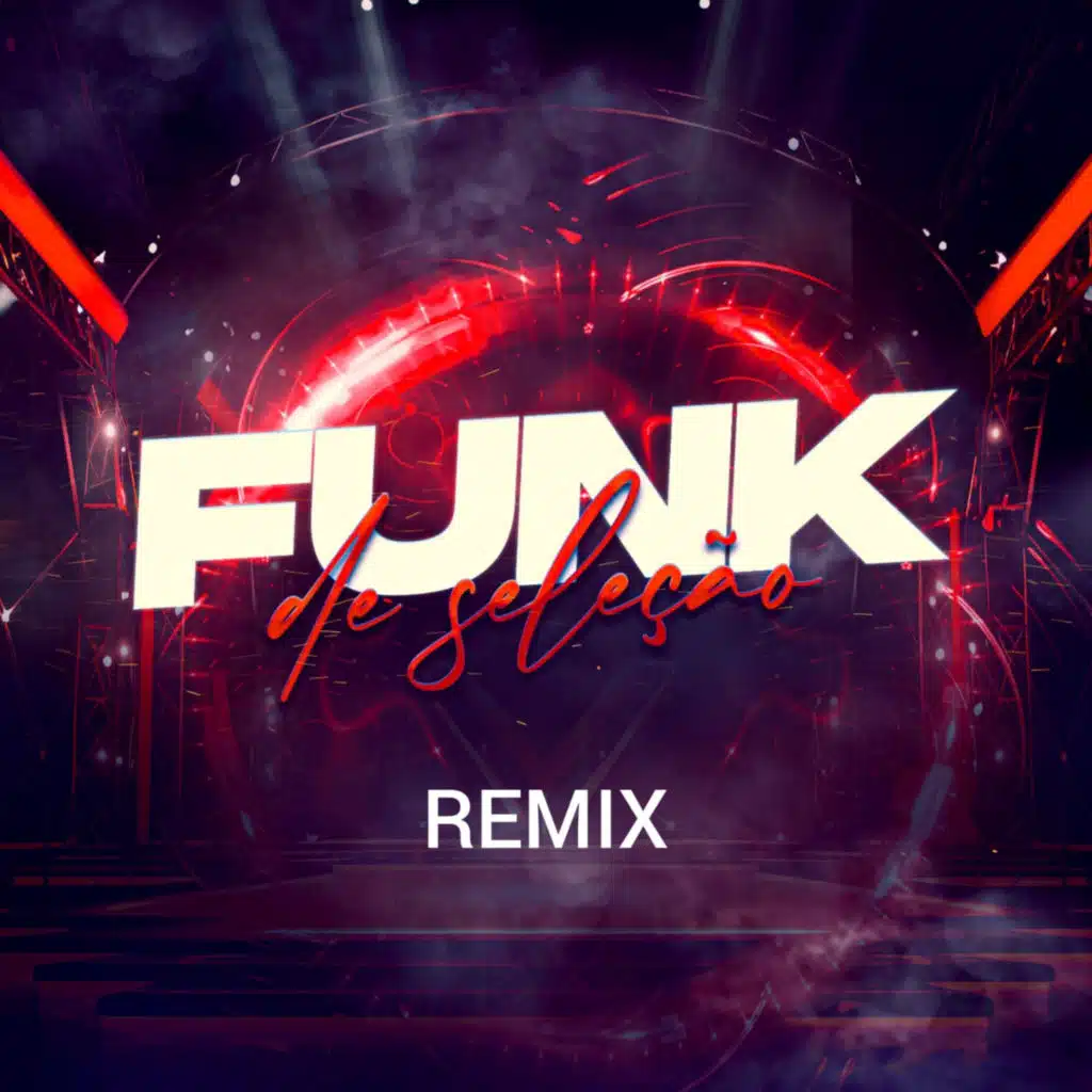 Funk De Seleção Remix