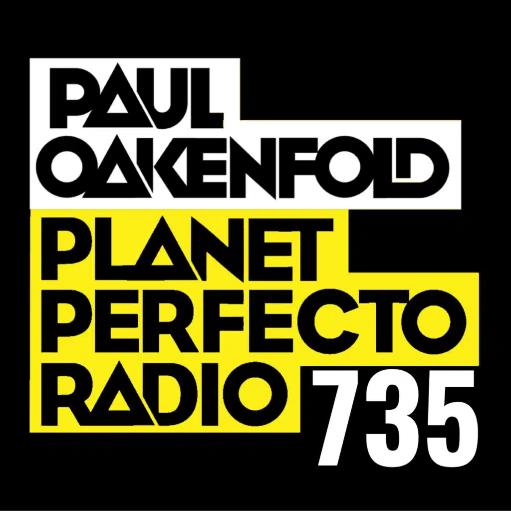 Planet Perfecto Podcast 735 ft. Paul Oakenfold