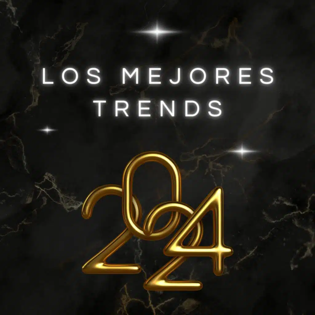 Los mejores trends 2024