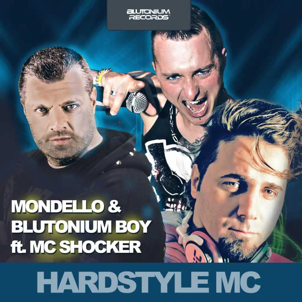 Mondello with Blutonium Boy feat. Mc Shocker