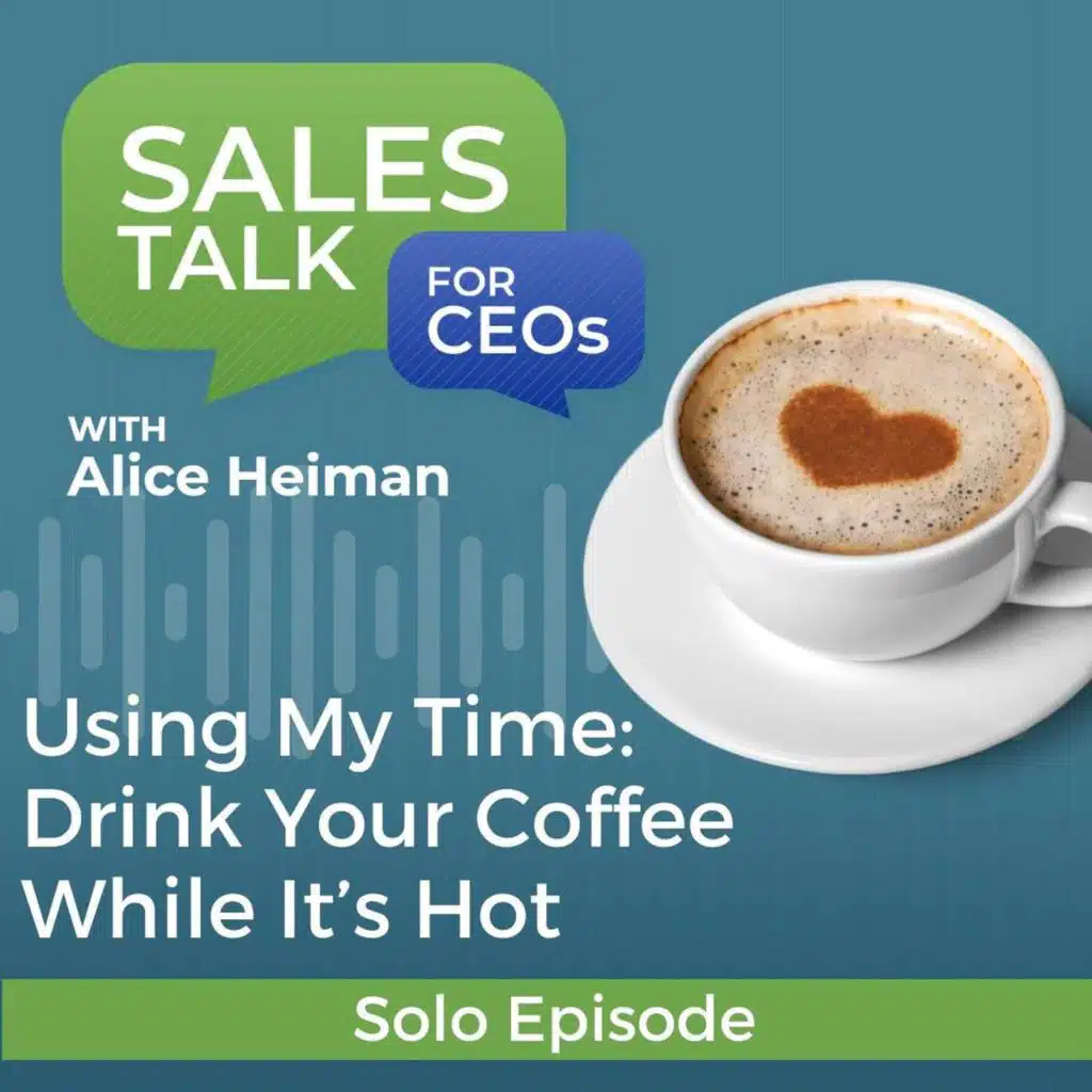 Using My Time: Drink Your Coffee While it's Hot!