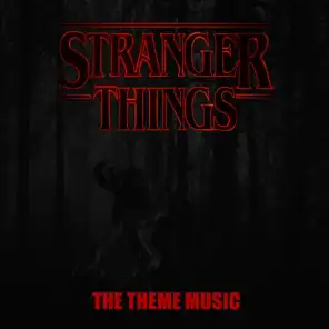 The Stranger Things Theme (From "Stranger Things")