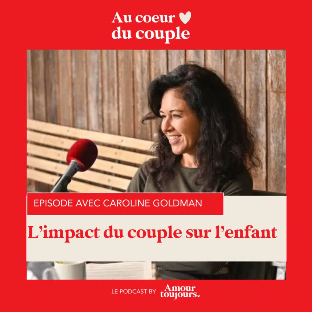 #92 Caroline Goldman, invitée exceptionnelle pour s'interroger sur l'impact du couple sur le bien-être de l'enfant