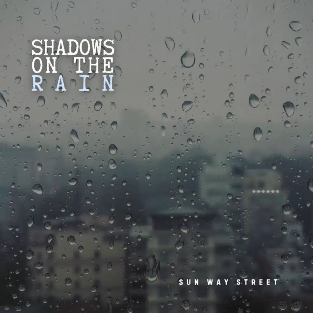 Shadows on the Rain