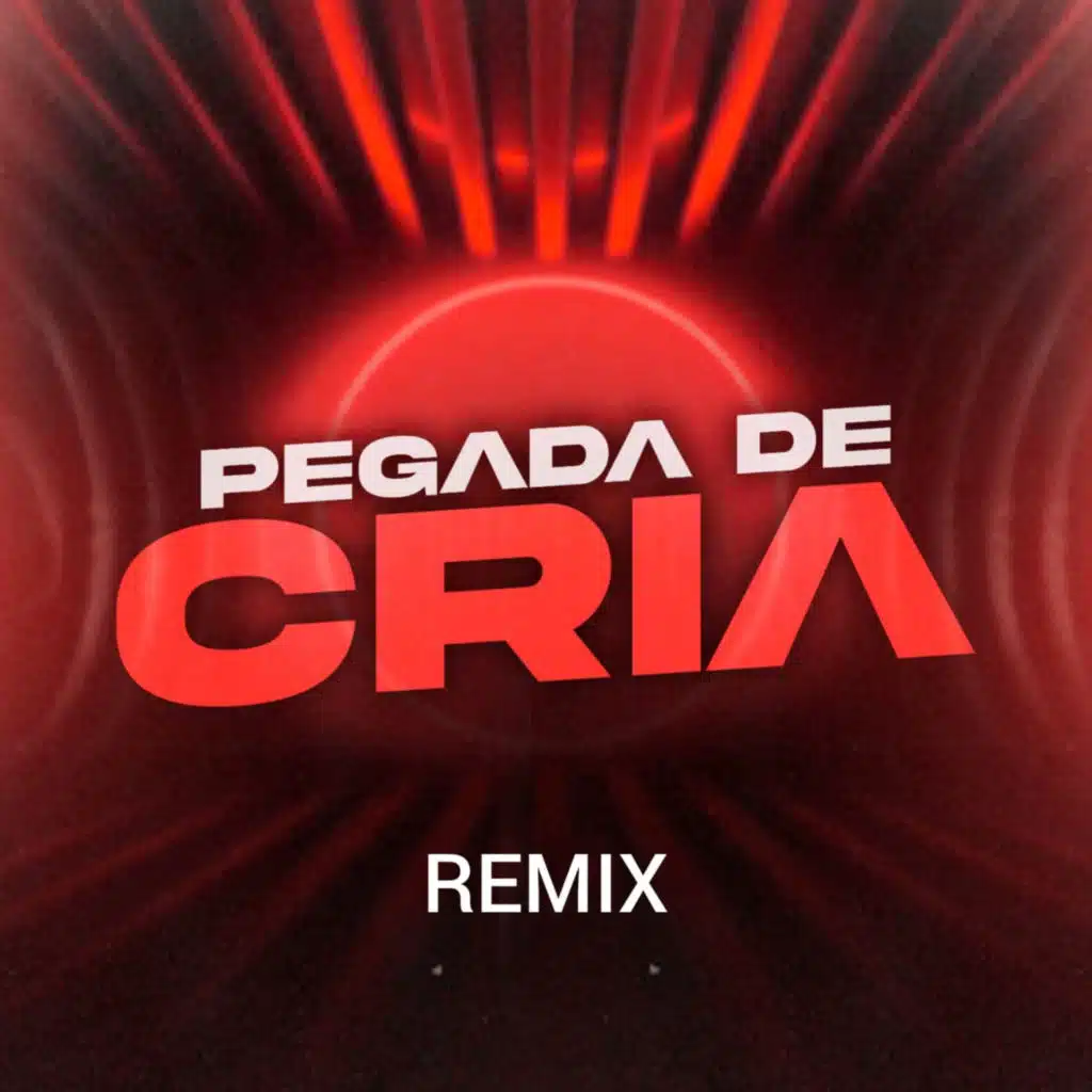 Pegada de Cria Remix