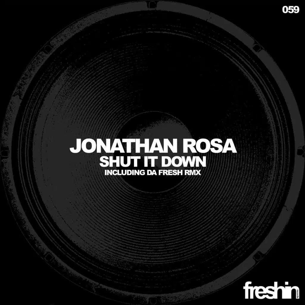 Jonathan Rosa - Shut It Down