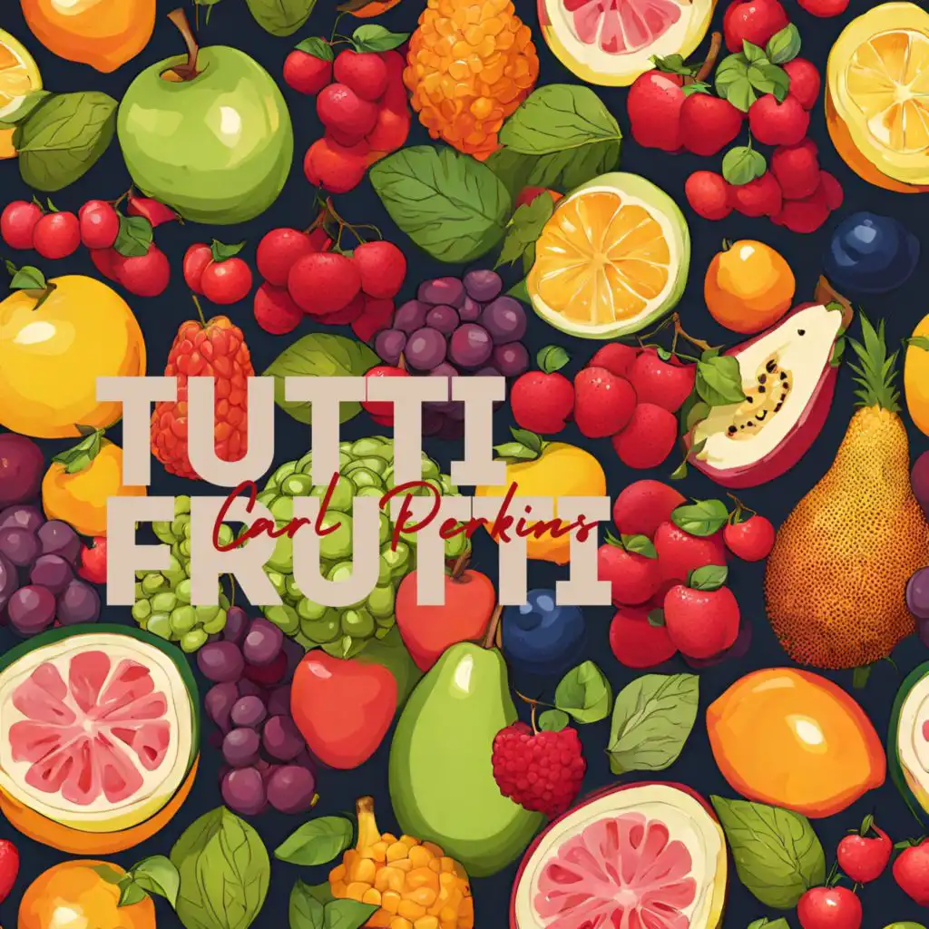 Tutti Frutti