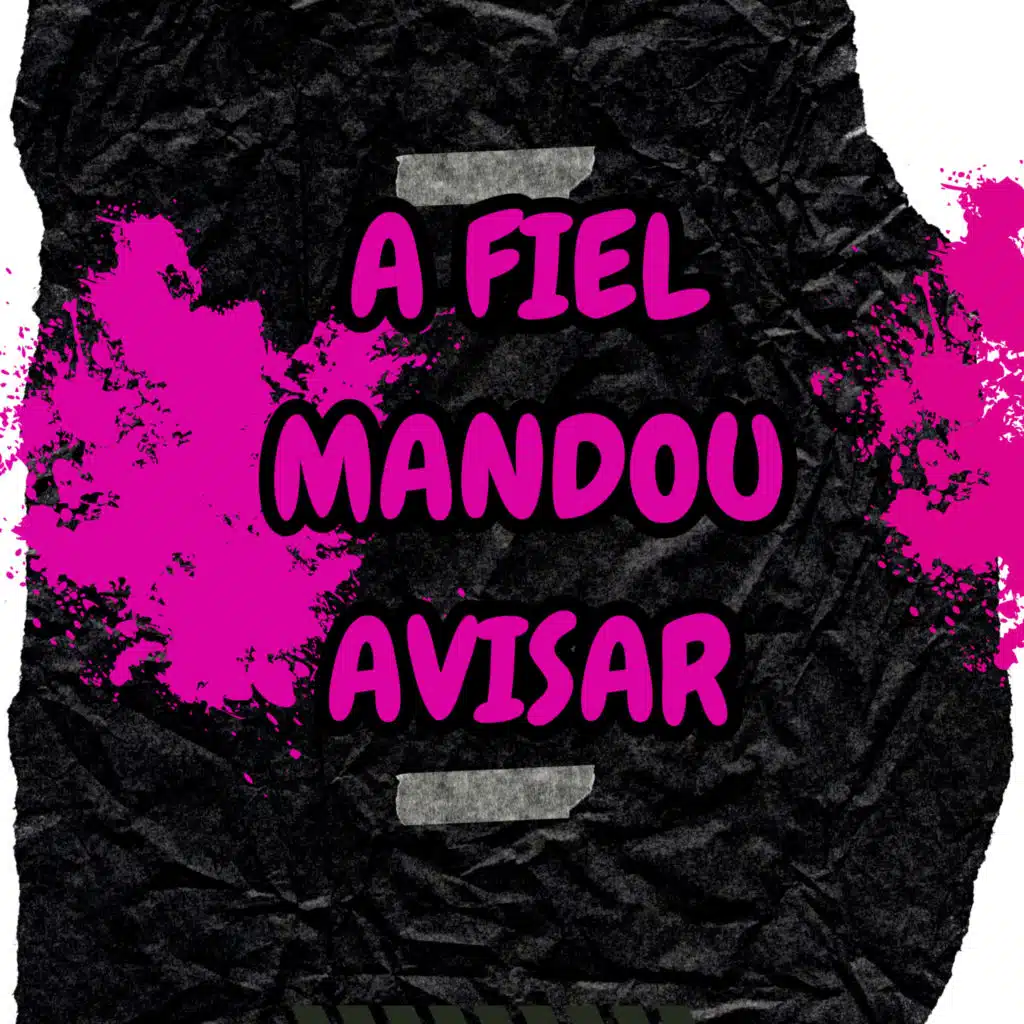 A Fiel Mandou Avisar