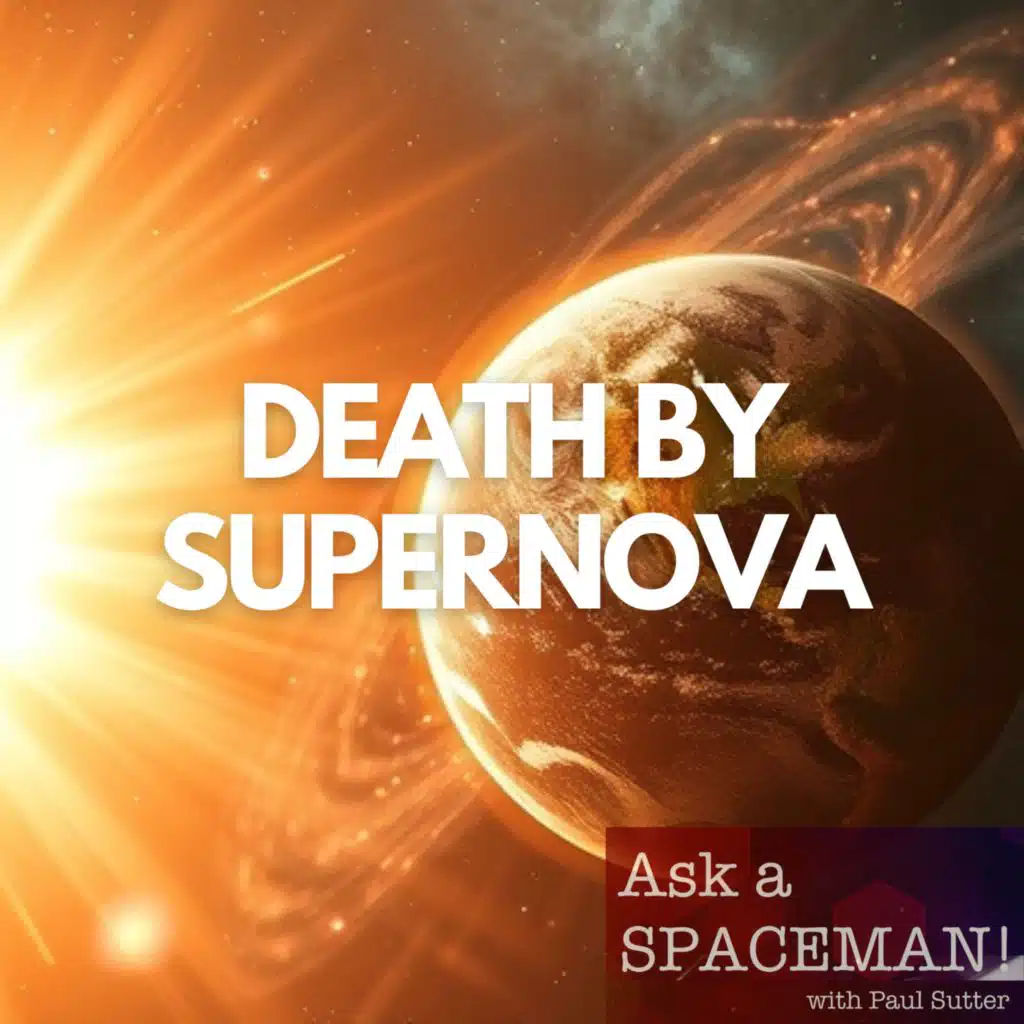 AaS! 237: Could Any Supernova Harm the Earth?