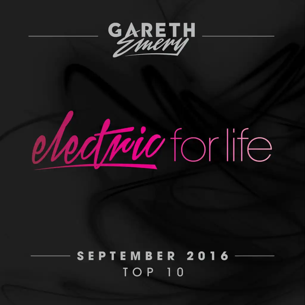 Electric For Life Top 10 - September 2016 (by Gareth Emery)