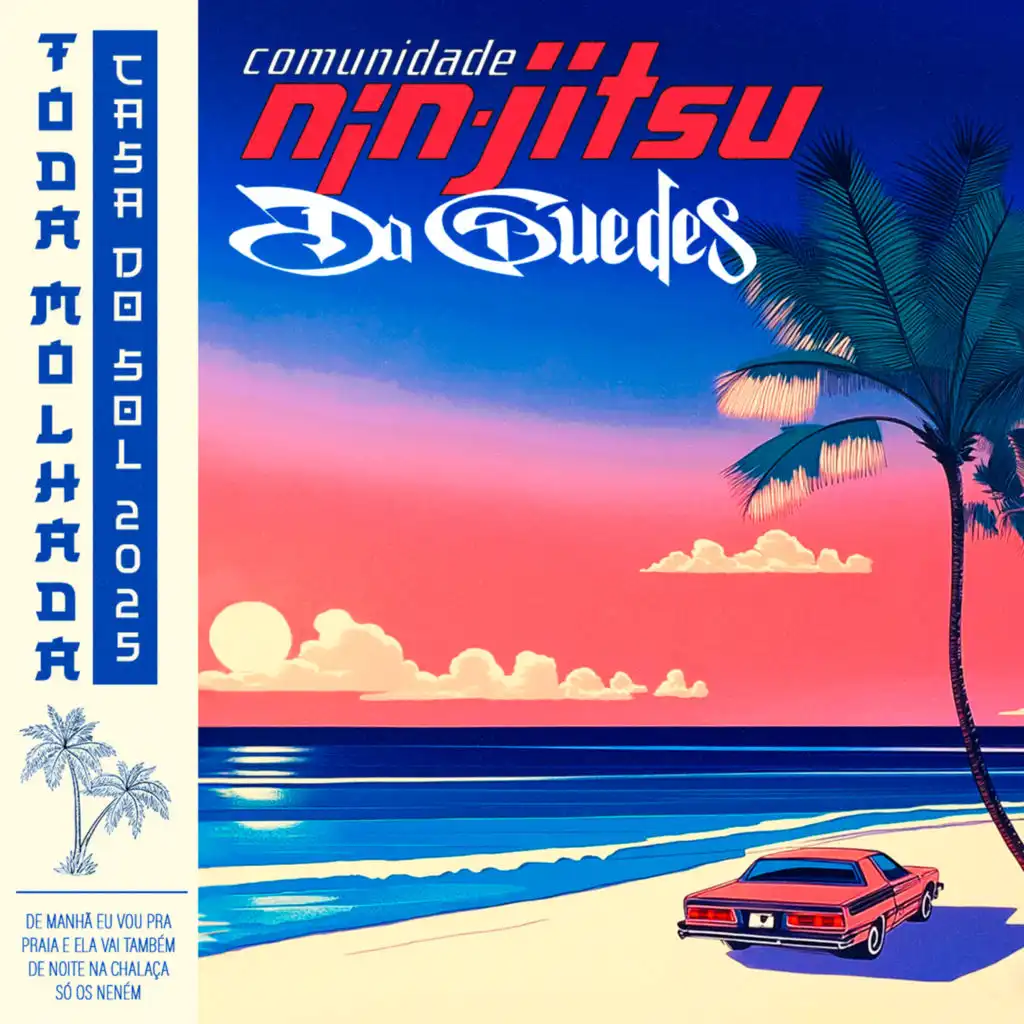 Toda Molhada (Casa do Sol 2025) [feat. Da Guedes]