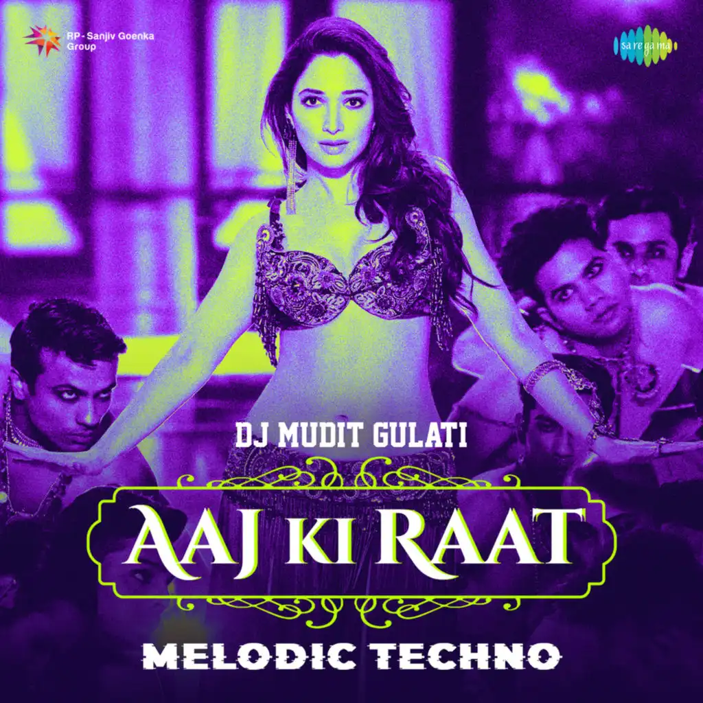 Aaj Ki Raat (Melodic Techno) [feat. DJ Mudit Gulati]