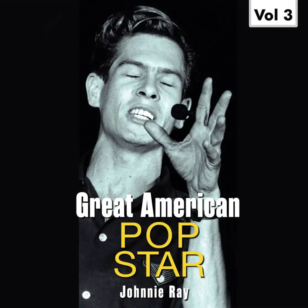 Great American Pop Stars - Johnnie Ray, Vol.3