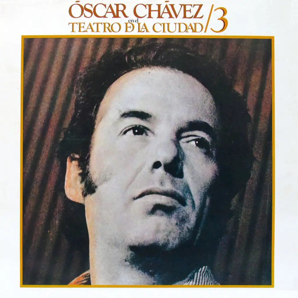 Óscar Chávez En El Teatro De La Ciudad 3 (En Vivo)