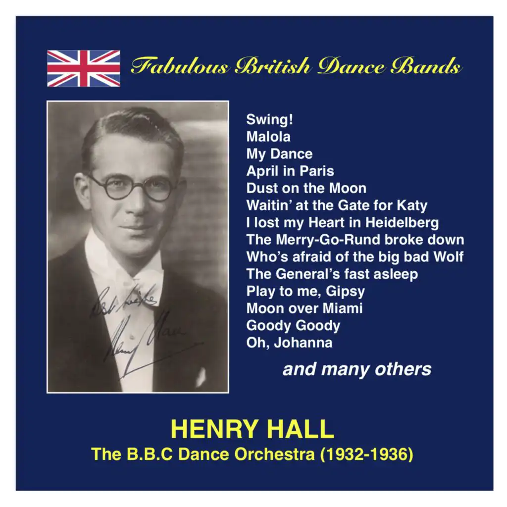 Fabulous British Dance Bands: Henry Hall & The BBC Dance Orchestra (Recorded 1932-1936)