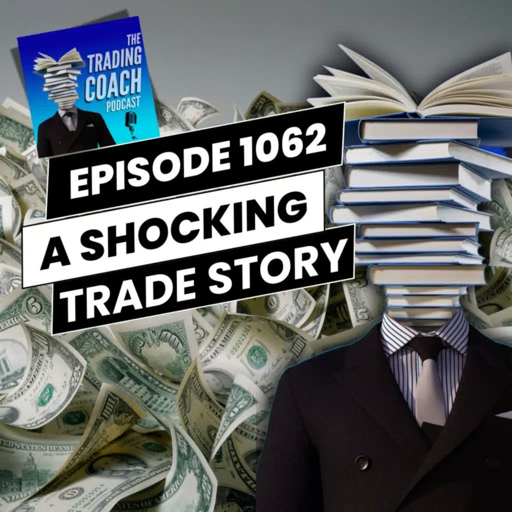 1062 - An Amazing Yet Shocking Trading Story
