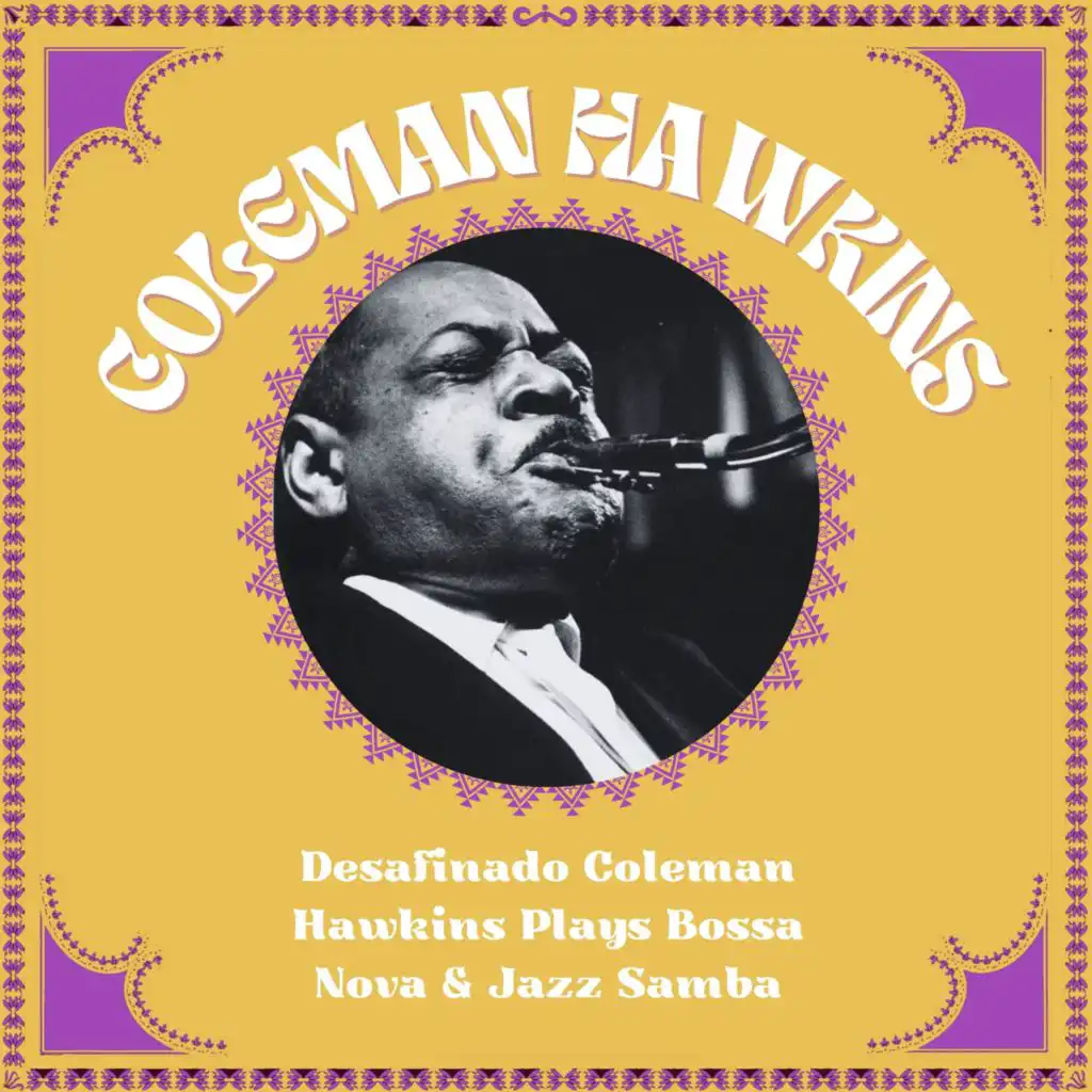 Desafinado Coleman Hawkins Plays Bossa Nova & Jazz Samba