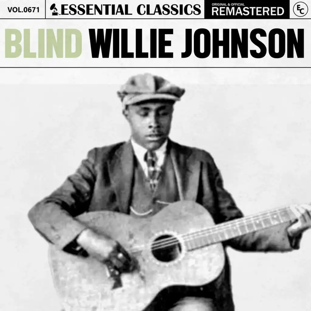 Essential Classics, Vol. 671: Blind Willie Johnson