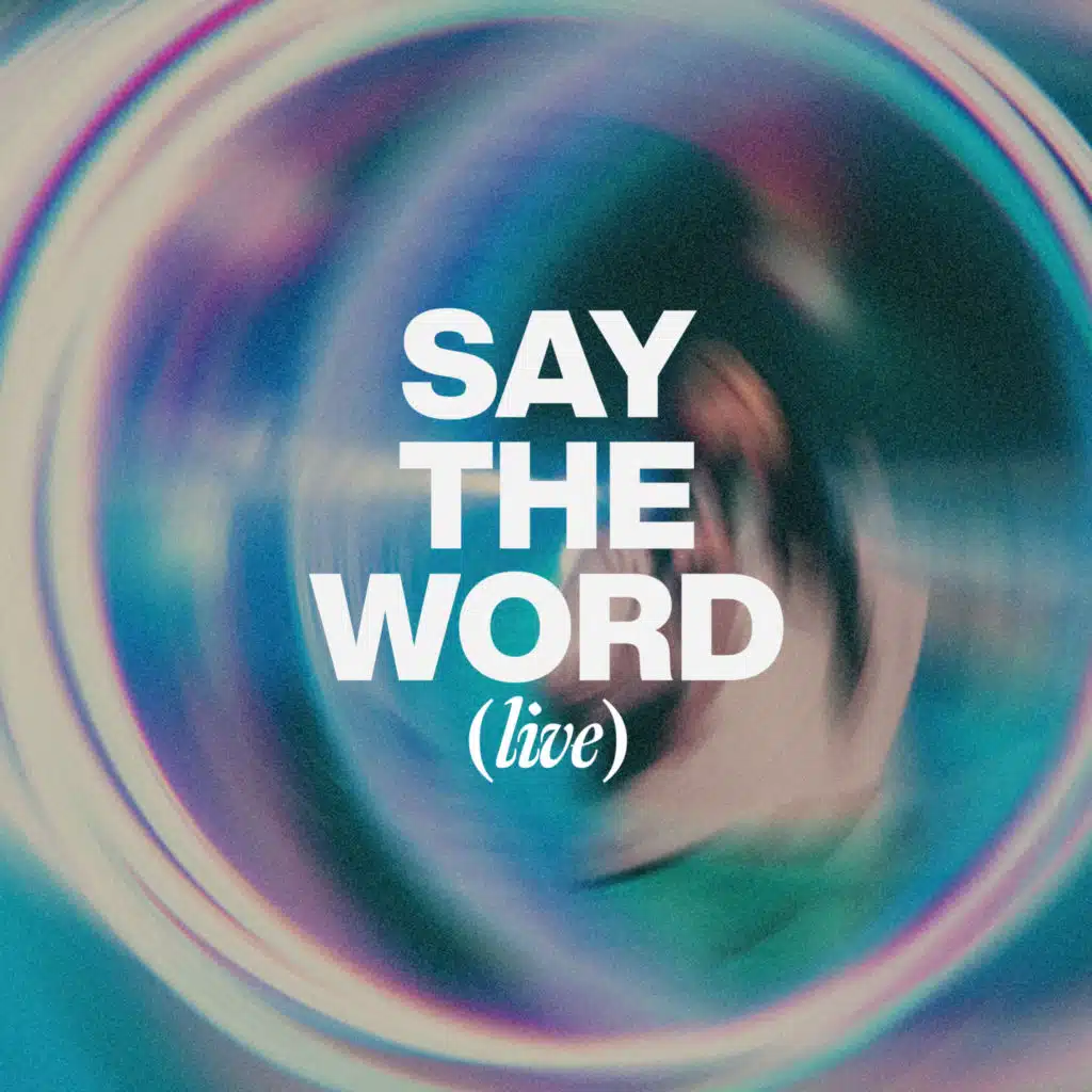 Say the Word (Live)
