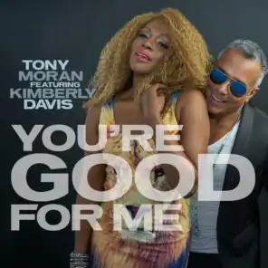 You're Good for Me (feat. Kimberly Davis)