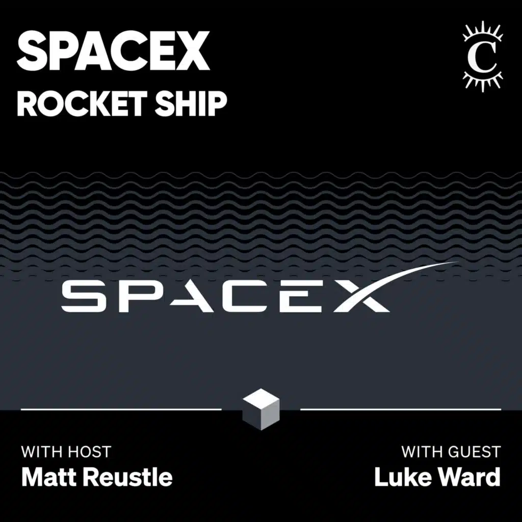 SpaceX: Rocket Ship - [Business Breakdowns, EP.194]