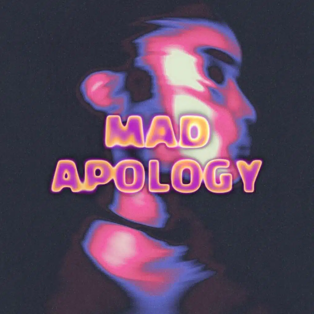 Mad Apology (feat. ODUMODUBLVCK)