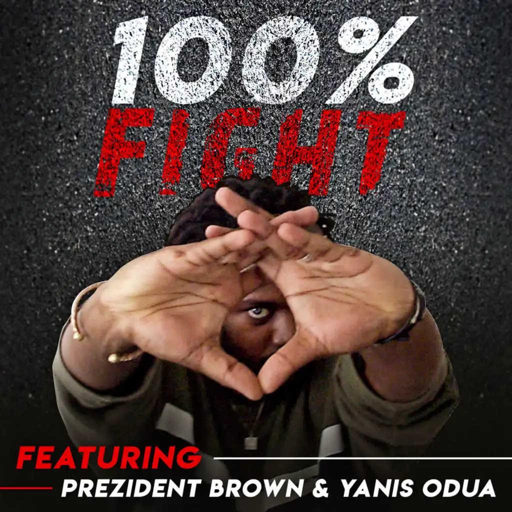 A 100% (feat. Prezident Brown & YANIS ODUA)