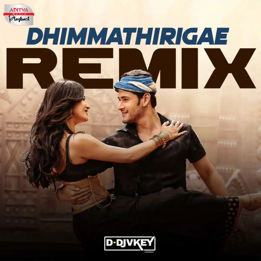 Dhimmathirigae Remix (From "Srimanthudu") [feat. DDJVKEYMUMBAI]