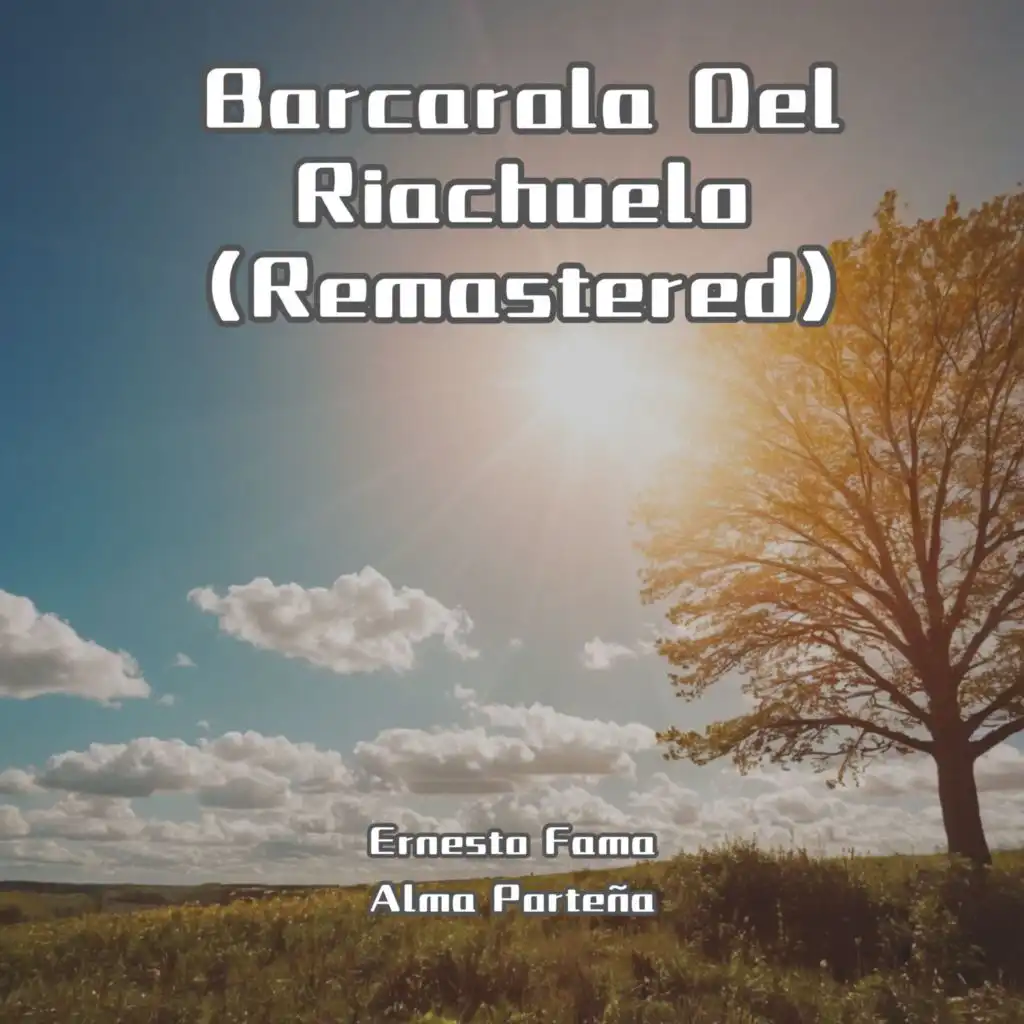 Barcarola Del Riachuelo (Remastered)