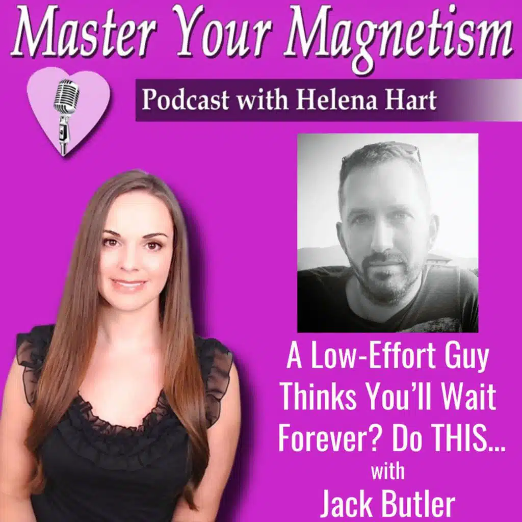 A Low-Effort Man Thinks You're Going To Wait Forever? Do These 5 Things...