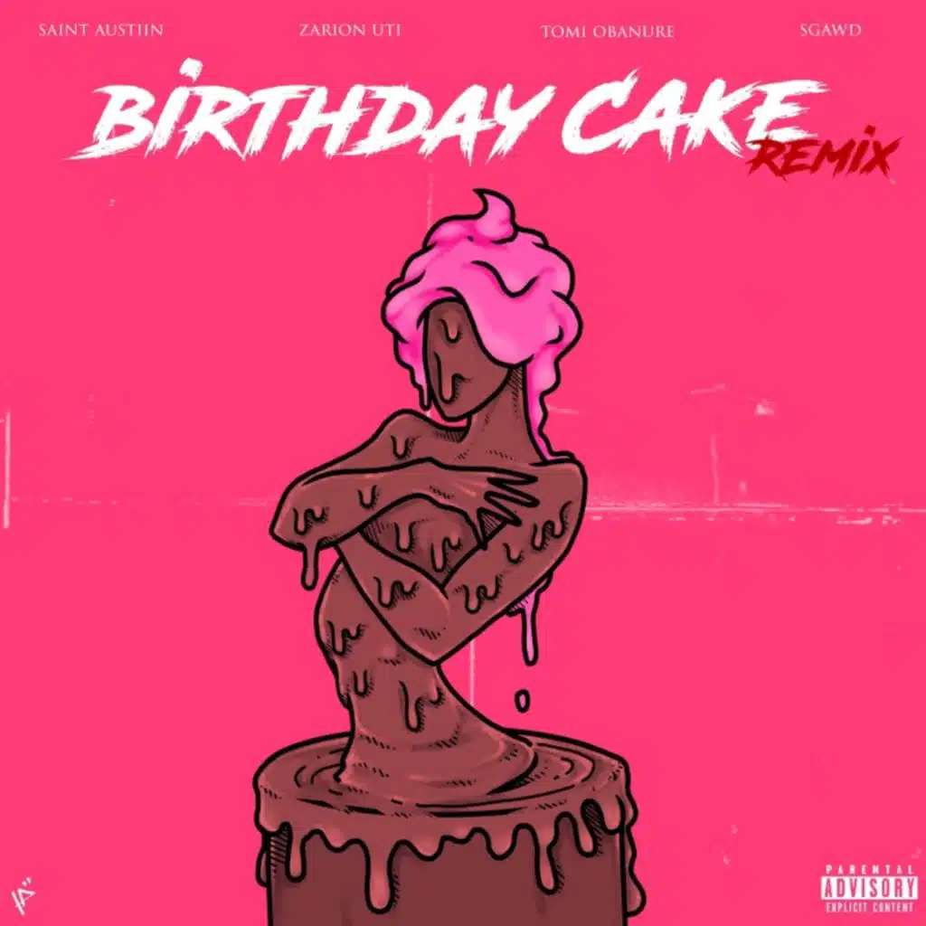 Birthday Cake (Remix) [feat. SGaWD, Tomi Obanure & Zarion Uti]
