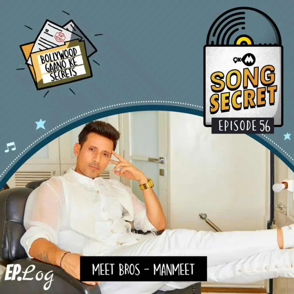 9XM Song Secret ft. Meet Bros - Manmeet