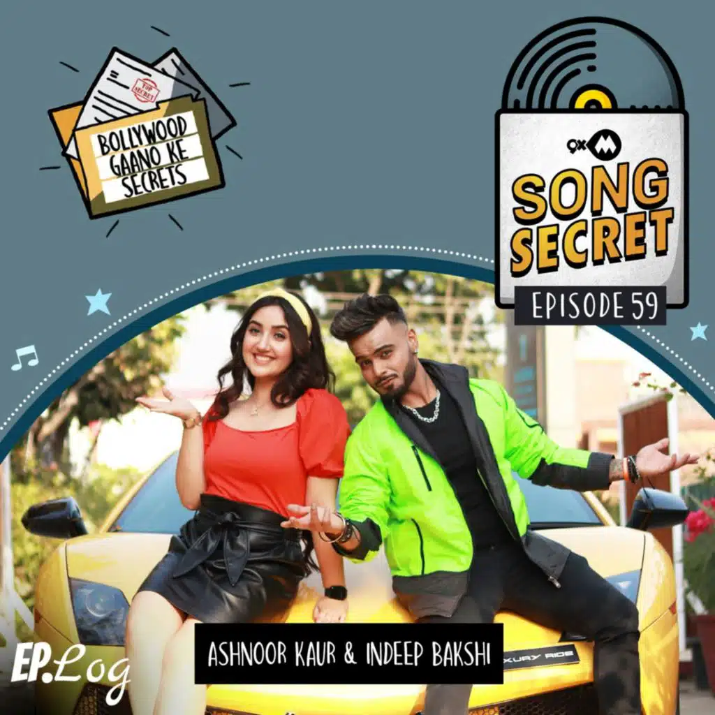 9XM Song Secret ft. Ashnoor Kaur and Indeep Bakshi