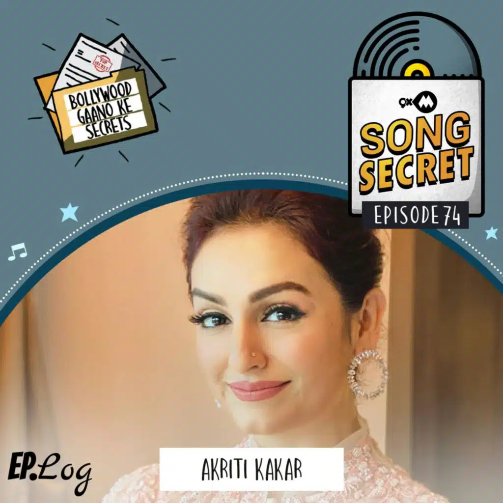 9XM Song Secret ft. Akriti Kakkar