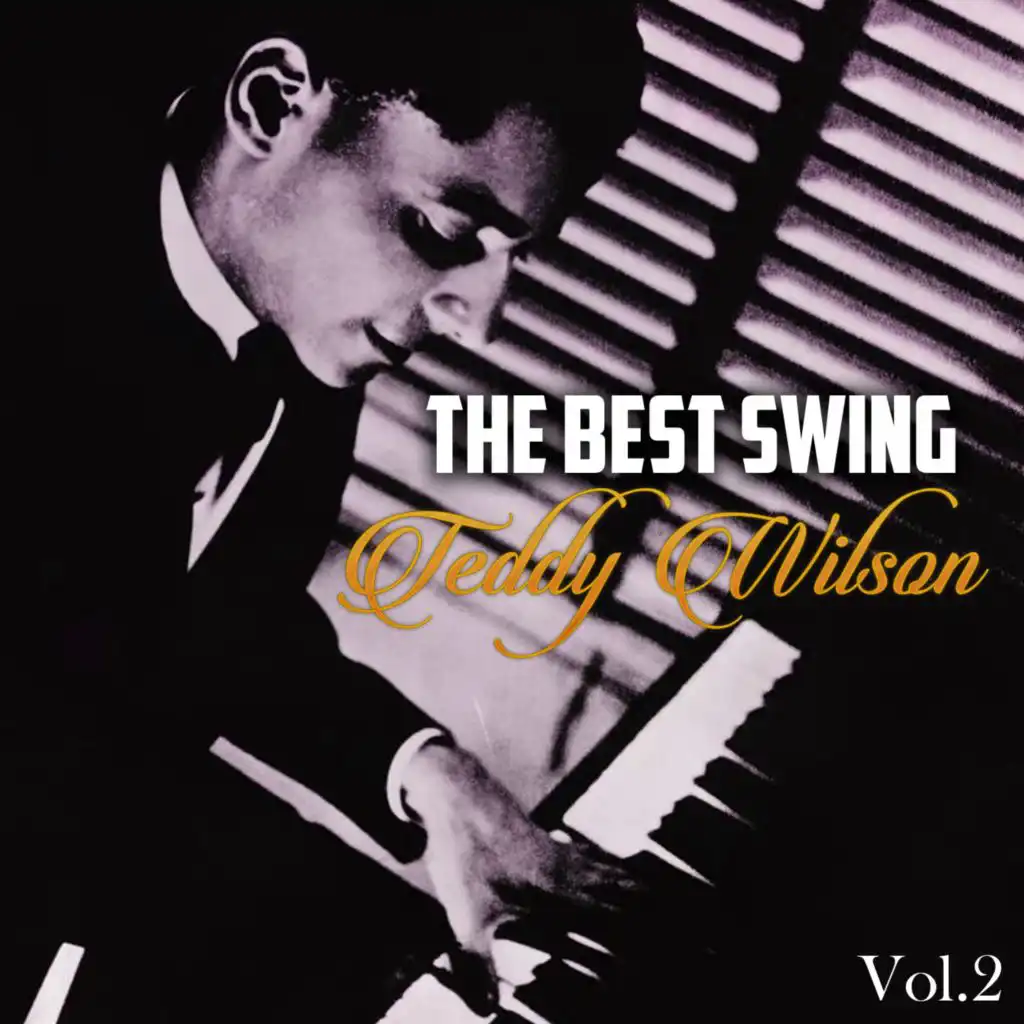 The Best Swing, Teddy Wilson, Vol. 2