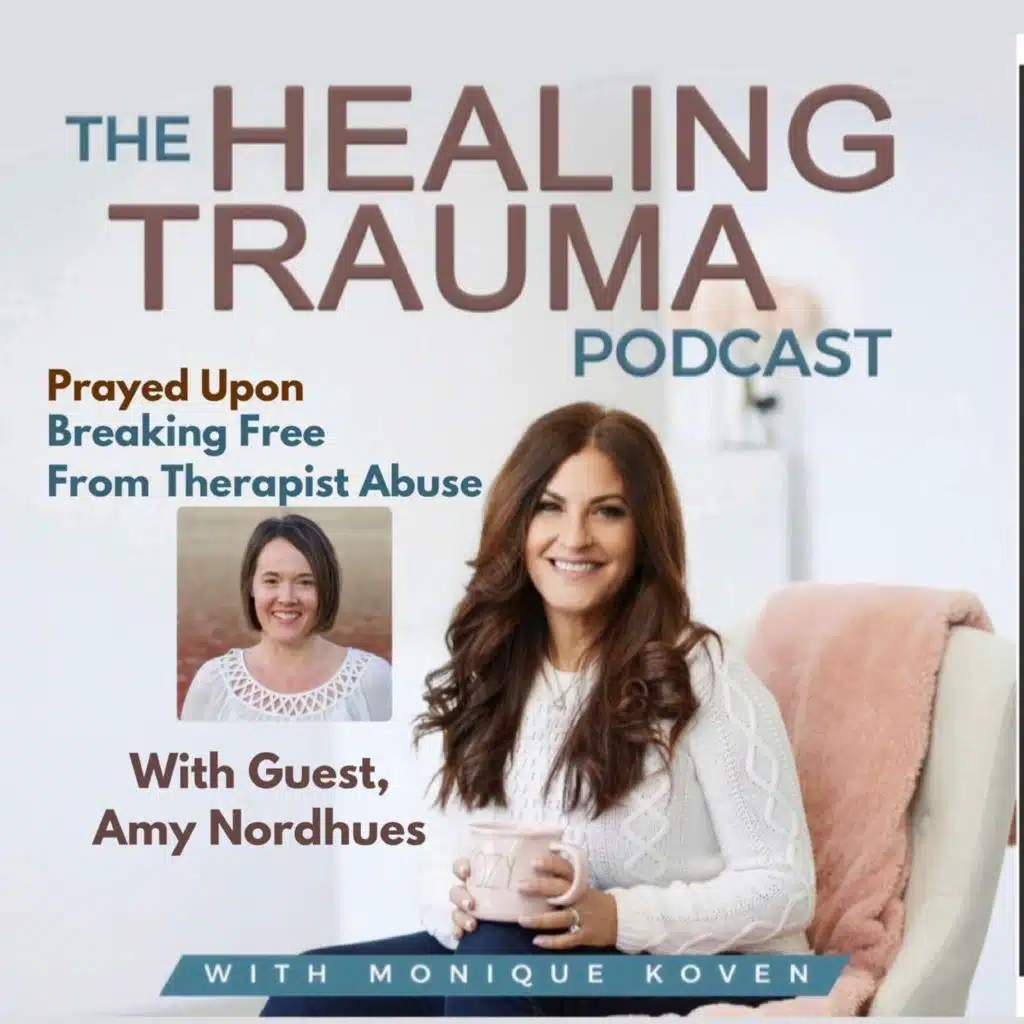 Prayed Upon, Breaking Free From Therapist Abuse with Amy Nordhues