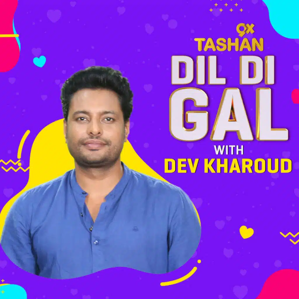 Dil Di Gal with Dev Kharoud