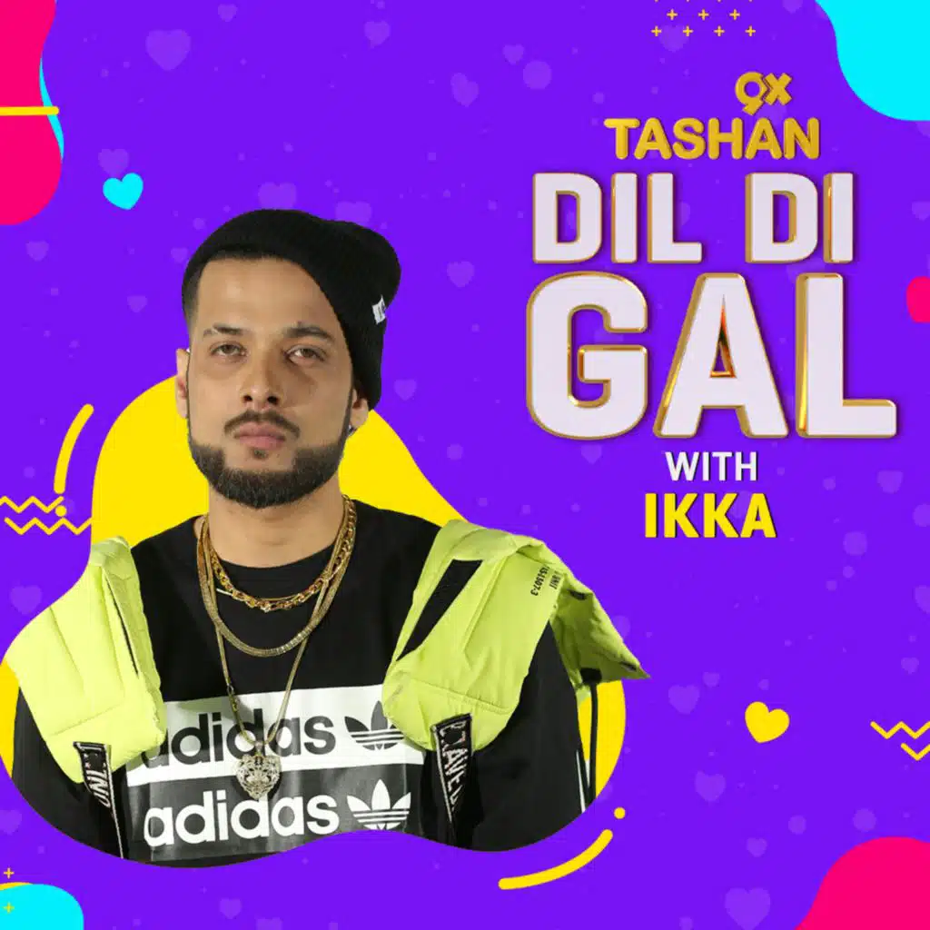 Dil Di Gal with Ikka
