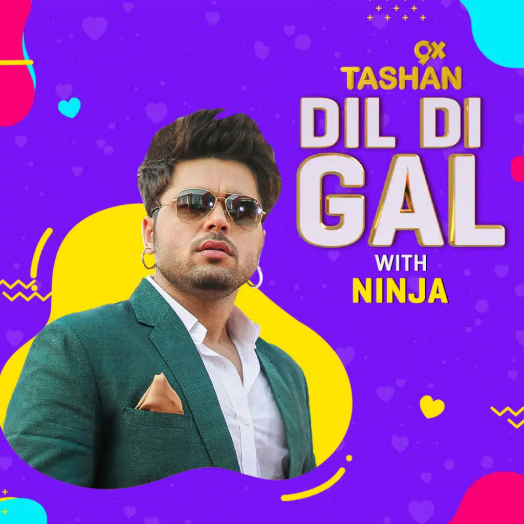 Dil Di Gal with Ninja