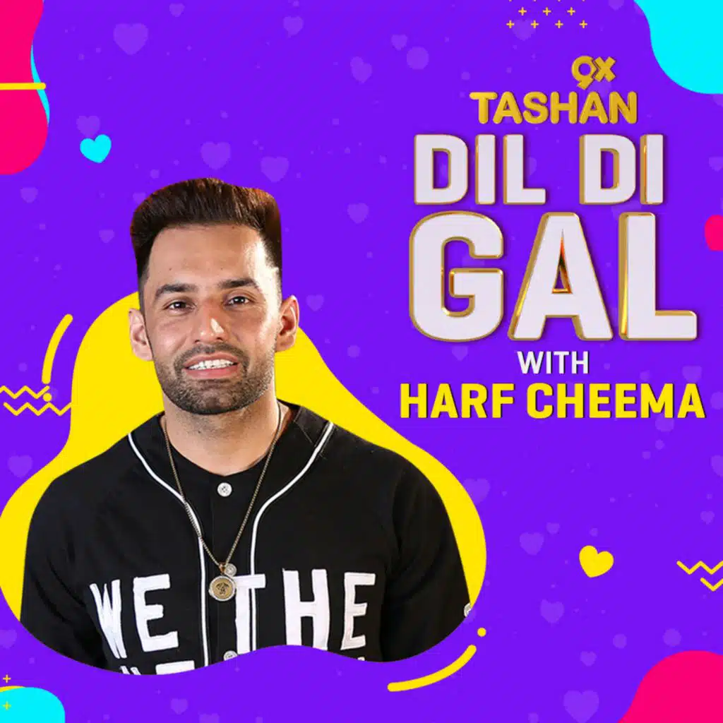 Dil Di Gal with Harf Cheema