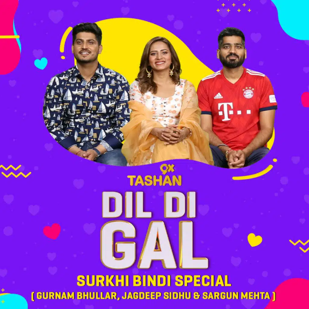 Dil Di Gal with Gurnam Bhullar & Sargun Mehta (Surkhi Bindi Cast))