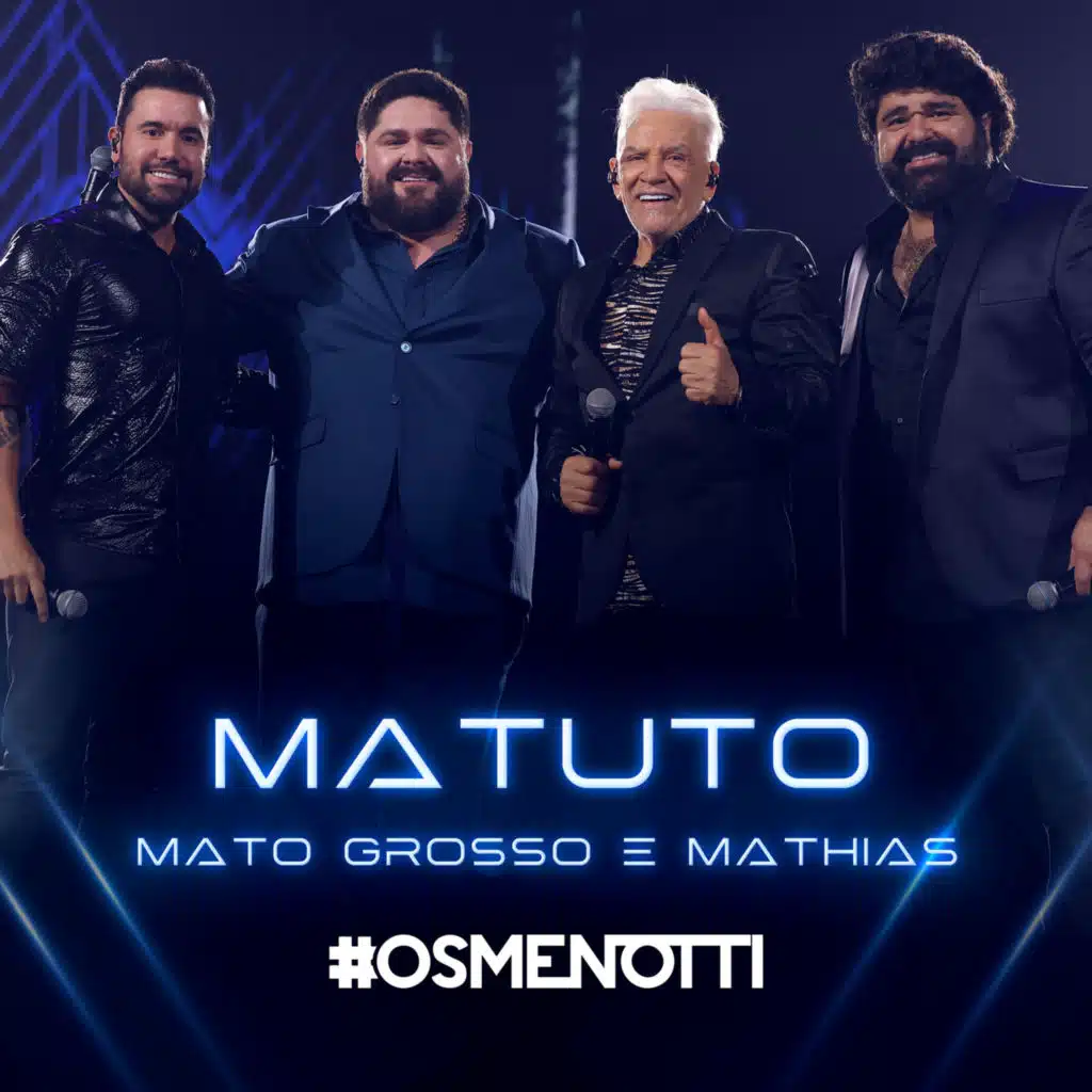 César Menotti & Fabiano & Matogrosso & Mathias